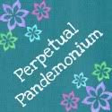 Perpetual Pandemonium