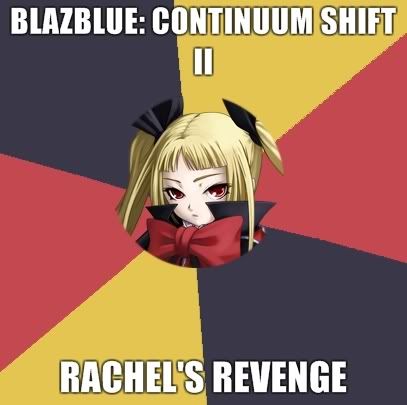 BLAZBLUE-CONTINUUM-SHIFT-II-RACHELS-REVENGE.jpg?t=1288598763