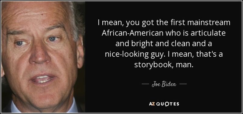  photo quote-i-mean-you-got-the-first-mainstream-african-american-who-is-articulate-and-bright-and-joe-biden-66-57-05_zps3faznjsz.jpg