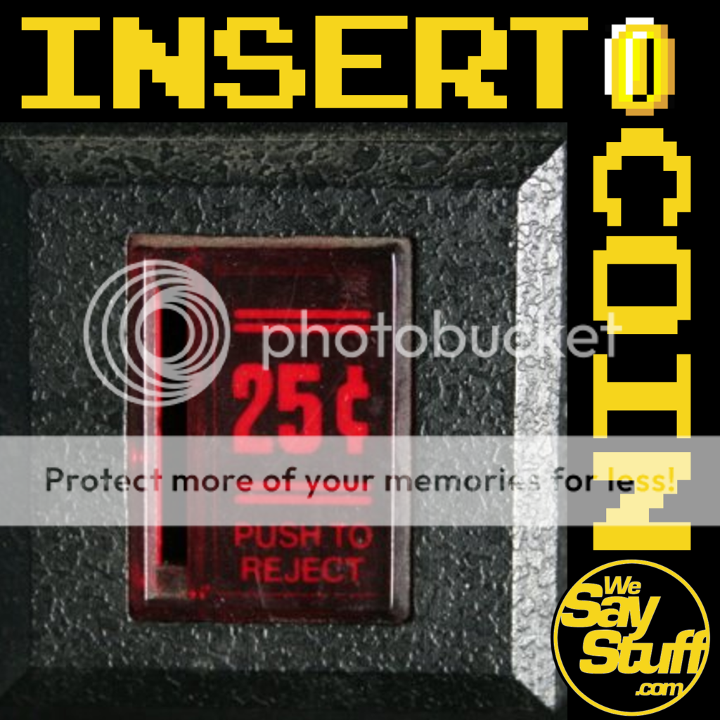 Insert Coin - We Say Stuff